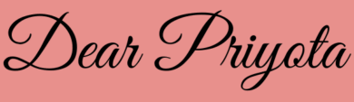 Dear Priyota